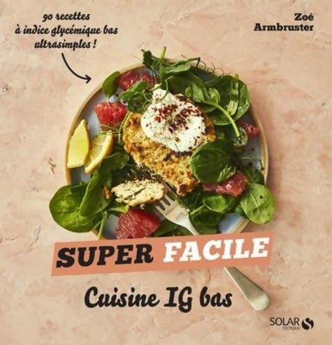 Livrenpoche : Ma cuisine IG bas - super facile - Zoé Armbruster - Livre