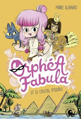 Livrenpoche : Orphea Fabula et le Cristal d'Osiris - Marie Alhinho - Livre