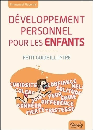 Livrenpoche : Développement personnel pour les enfants - Petit guide illustré - Emmanuel Piquemal - Livre