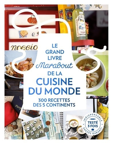 Livrenpoche : Le grand livre Marabout de la cuisine du monde : 300 recettes des 5 continents - Collectif - Livre