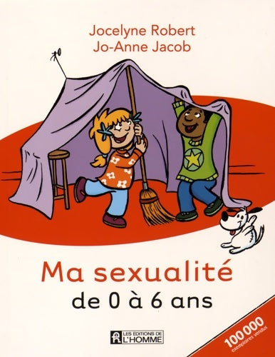 Livrenpoche : Ma sexualité de 0 à 6 ans - Jocelyne Robert - Livre