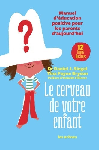 Livrenpoche : Le cerveau de votre enfant - Daniel Siegel - Livre
