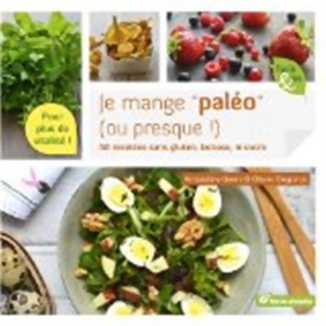 Livrenpoche : Je mange paléo ! : 50 plats sans gluten lactose ni sucre - Amandine Geers - Livre