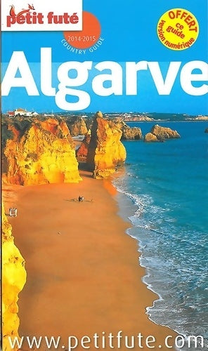 Livrenpoche : ALGARVE 2014-2015 PETIT FUTE : + CE GUIDE OFFERT EN VERSION numérique - Alter - Livre