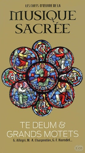 Livrenpoche : Les Chefs-d'oeuvre de la musique sacrée Tome X : Te Deum & Grands Motets - Gregorio Allegri - Livre