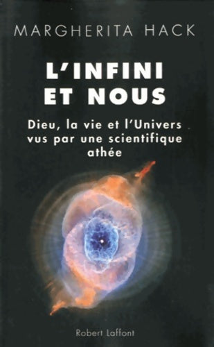 Livrenpoche : L'Infini et nous : Dieu la vie et l'univers vus par une scientifique athée - Margherita Hack - Livre