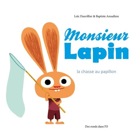 Livrenpoche : Monsieur Lapin Tome II La chasse aux papillons - Loïc Dauvillier - Livre