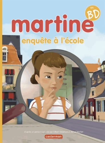 Livrenpoche : Martine enquête à l'école - Gilbert Delahaye - Livre