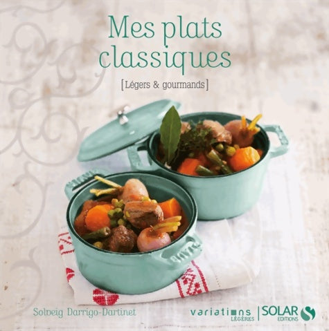 Livrenpoche : MES PLATS CLASSIQUES - VARIATIONS légères - Collectif - Livre