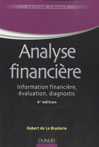 Livrenpoche : Analyse financière : Information financière diagnostic et évaluation - Hubert De La Bruslerie - Livre