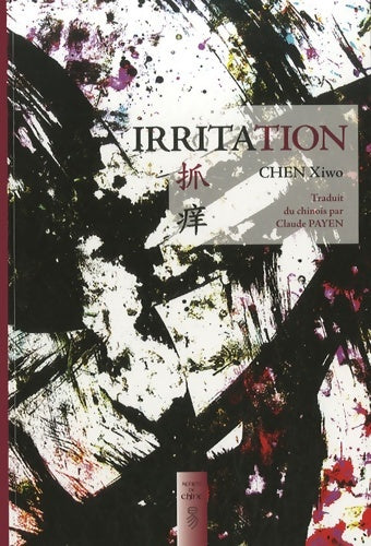 Livrenpoche : Irritation - Xiwo Chen - Livre