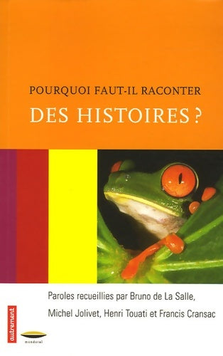 Livrenpoche : Pourquoi faut-il raconter des histoires ? : Paroles de conteurs - Michel Jolivet - Livre