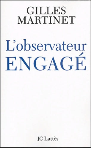 Livrenpoche : L'observateur engagé - Gilles Martinet - Livre