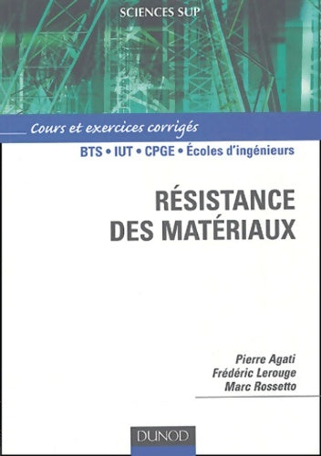 Livrenpoche : Résistance des matériaux : Cours et exercices corrigés - Pierre Agati - Livre