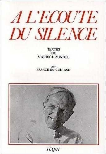 Livrenpoche : A L Ecoute Du Silence - Maurice Zundel - Livre