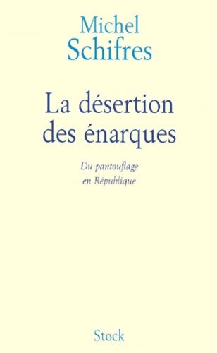Livrenpoche : La désertion des énarques - Schifres - Livre
