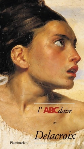 Livrenpoche : L'ABCdaire de Delacroix - Collectif - Livre