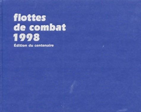 Livrenpoche : Flottes de combat : Edition 1998 - Bernard Prezelin - Livre