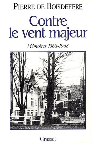 Livrenpoche : Contre le vent majeur - Pierre De Boisdeffre - Livre