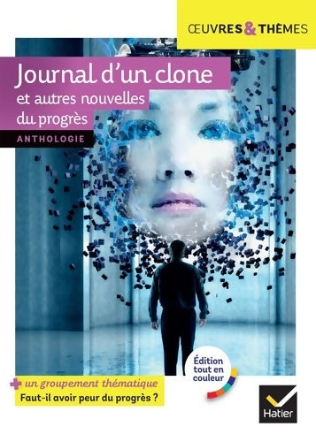 Livrenpoche : Journal d'un clone et autres nouvelles du progrès : Nouvelles de Gudule P. Bordage F. Colin C. Grenier É. Simard... - Pierre Bordage - Livre