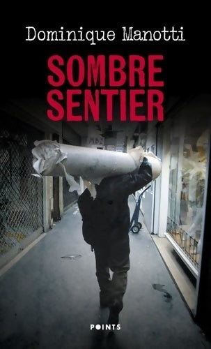 Livrenpoche : Sombre sentier - Dominique Manotti - Livre