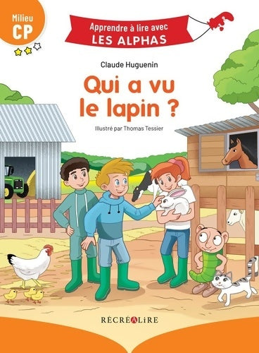 Livrenpoche : Apprendre à lire avec les Alphas - Qui a vu le lapin ? - Claude Huguenin - Livre