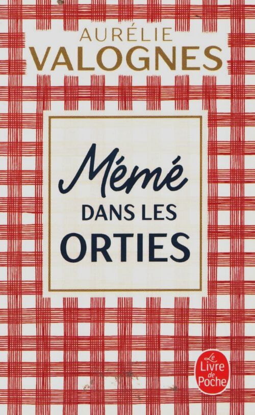 Livrenpoche : Mémé dans les orties - Aurélie Valognes - Livre