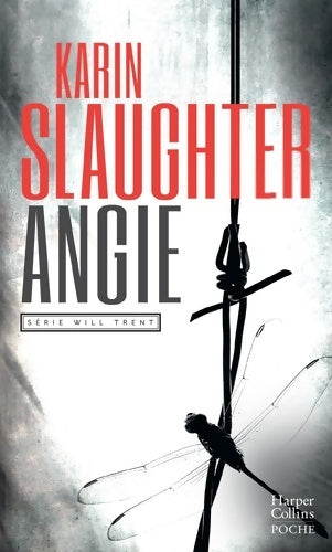 Livrenpoche : Angie : Un thriller dans l'univers de Will Trent à l'origine de la série disponible sur TF1 ! - Karin Slaughter - Livre
