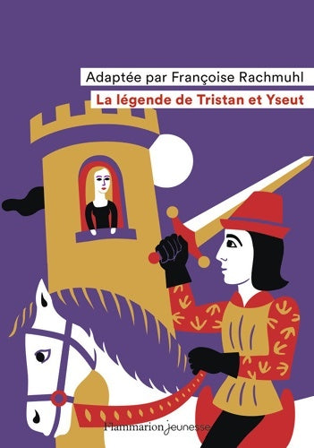 Livrenpoche : La légende de Tristan et Yseut : D'après les manuscrits des XIIe et XIIIe siècles - Françoise Rachmuhl - Livre
