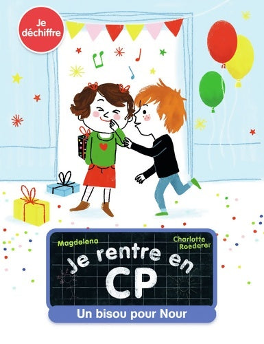 Livrenpoche : Je rentre en CP - Je déchiffre - Un bisou pour Nour - Dès 5 ans - Magdalena - Livre