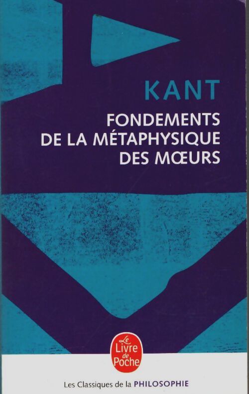 Livrenpoche : Fondements de la métaphysique des moeurs - Emmanuel Kant - Livre