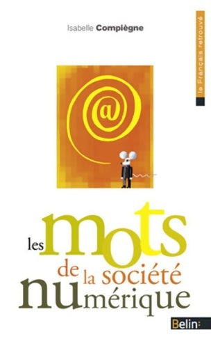 Livrenpoche : Les mots de la société numérique - Isabelle Compiègne - Livre