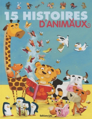 Livrenpoche : 15 histoires d'animaux - Dés 3 ans - Lito - Livre