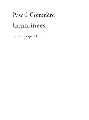Livrenpoche : Graminées : Un cahier perdu puis retrouvé - Pascal Commère - Livre