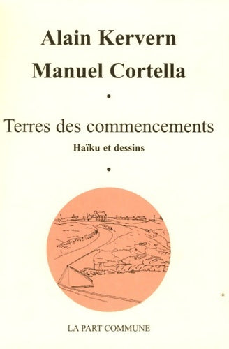 Livrenpoche : Terres des commencements : Haïku et dessins - Alain Kervern - Livre