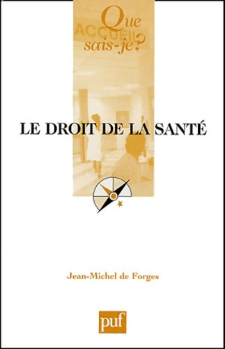 Livrenpoche : Le droit de la santé - Jean-Michel De Forges - Livre