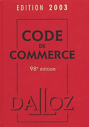 Livrenpoche : Code de commerce 2003 98e édition - Collectif - Livre