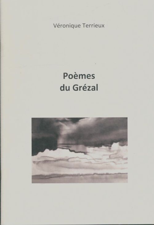 Livrenpoche : Poèmes du Grézal - Véronique Terrieux - Livre