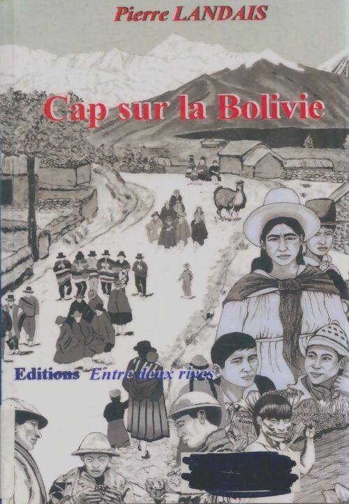 Livrenpoche : Cap sur la Bolivie - Pierre Landais - Livre