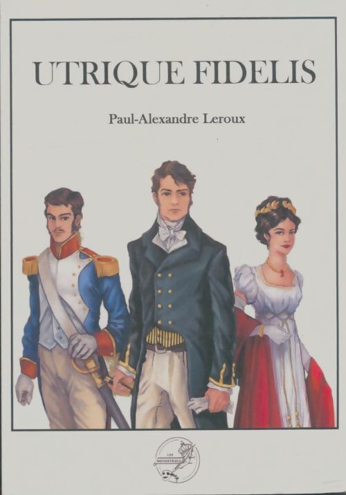 Livrenpoche : Utrique fidelis - Paul-Alexandre Leroux - Livre