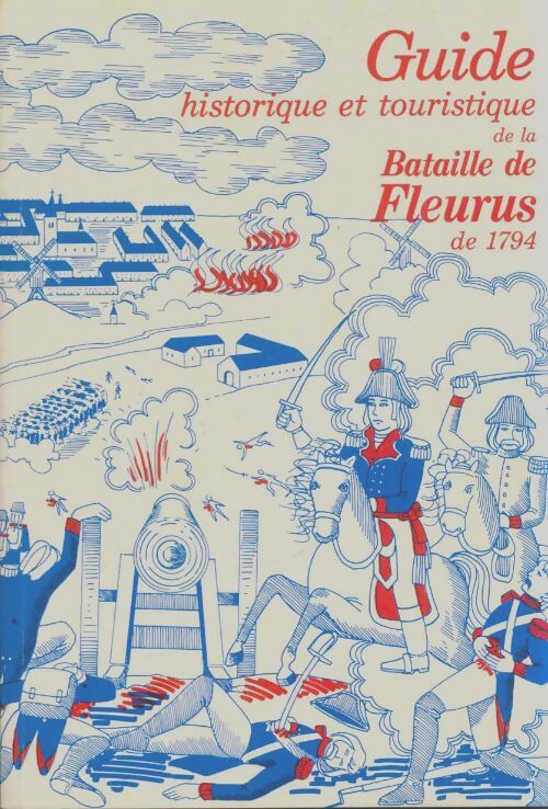 Livrenpoche : Guide historique et touristique de la bataille de Fleurus de 1794 - Charles Mathieu - Livre