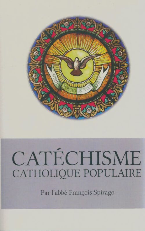 Livrenpoche : Catéchisme catholique populaire - François Spirago - Livre