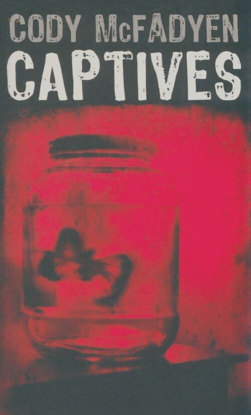 Livrenpoche : Captives - Cody Mcfadyen - Livre