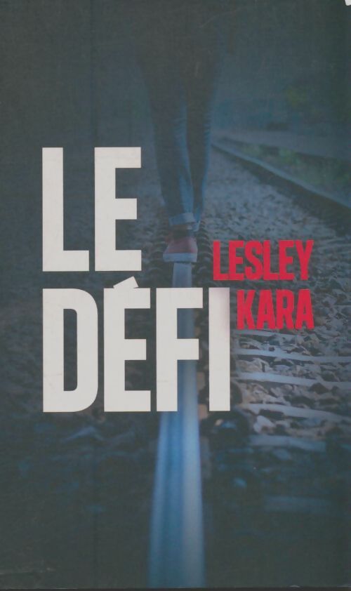 Livrenpoche : Le défi  - Lesley Kara - Livre