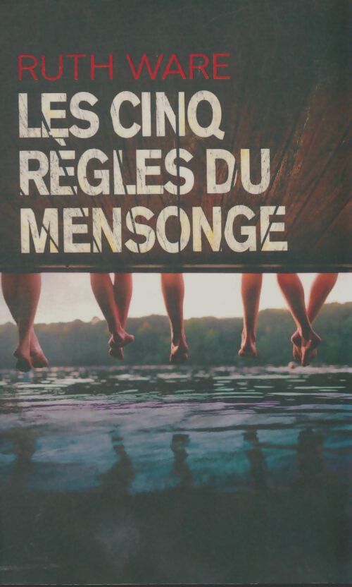 Livrenpoche : Les cinq règles du mensonge - Ruth Ware - Livre