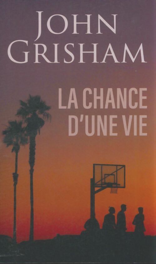 Livrenpoche : La Chance d'une vie - John Grisham - Livre