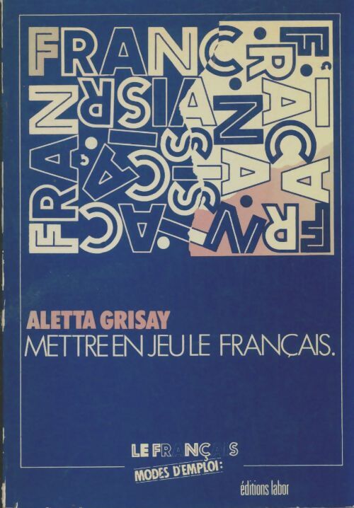 Livrenpoche : Mettre en jeu le français - Aletta Grisay - Livre