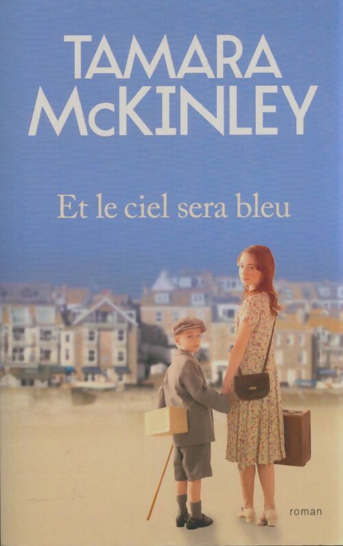 Livrenpoche : Et le ciel sera bleu - Tamara McKinley - Livre