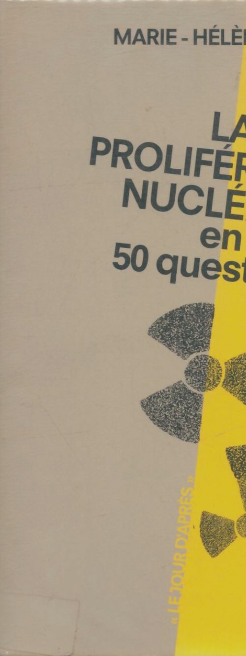 Livrenpoche : La prolifération nucléaire en 50 questions - Marie-Hélène Labbe - Livre