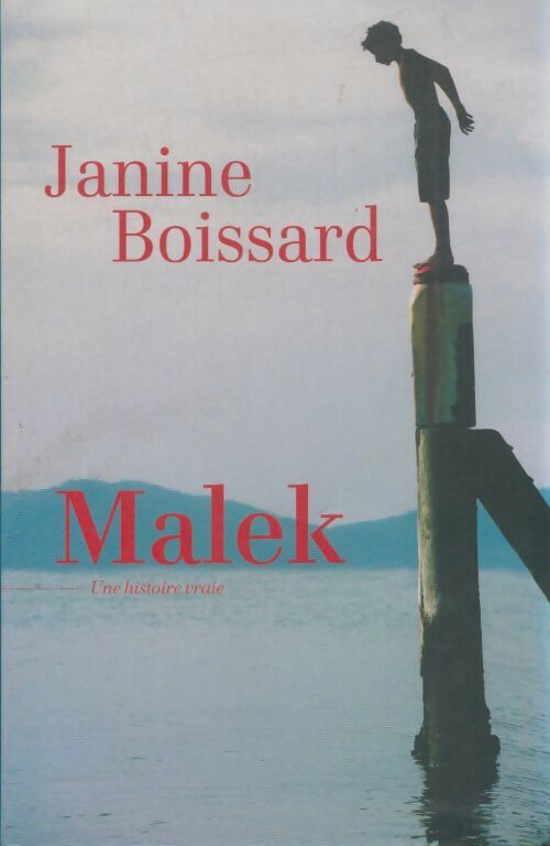 Livrenpoche : Malek : Une histoire vraie - Janine Boissard - Livre